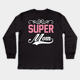 Super Mom T Shirt For Women Men Kids Long Sleeve T-Shirt